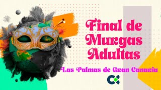 Final Murgas adultas  Las Palmas GC 2024 [upl. by Ayotahc626]