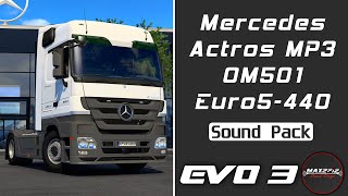 2011 Mercedes Actros MP3 OM501 Euro5440 Sound Pack Evolution 3 [upl. by Ardiedal898]