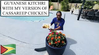 GUYANESE KITCHRI WITH MY VERSION OF CASSAREEP CHICKEN [upl. by Rudin]