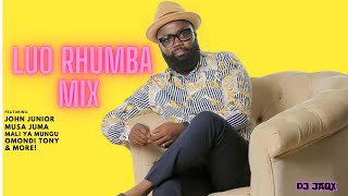 🔥Top Luo Rhumba Mix Ft Musa Juma John Junior Omondi Tony Jamnazi Afrika Madanji LuoRhumba [upl. by Manchester798]