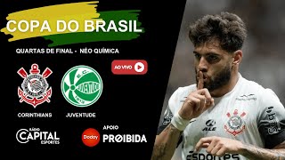 CORINTHIANS X JUVENTUDE  Jogo AO VIVO  Copa do Brasil 2024 [upl. by Hsirrap564]