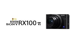 Review Sony RX100 VI By พี่โก๊ะ กล้องกล้วยกล้วย [upl. by Huberto]