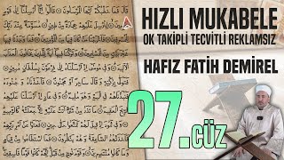 27 Cüz Reklamsız Ok Takipli Hızlı Ve Anlaşılır Mukabele 📖 Hafız Fatih Demirel [upl. by Pammy487]