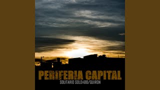 Capital Periferia [upl. by Riada839]