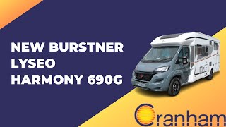 New Burstner Lyseo Harmony 690G  Cranham Leisuresales Ltd [upl. by Thin]