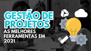 Melhores Ferramentas para Gestão de Projetos 2021  Como Escolher [upl. by Geer259]