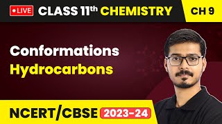 Conformations  Hydrocarbons  Class 11 Chemistry Chapter 9  LIVE [upl. by Nager]