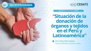 Situación de la donación de órganos y tejidos en el Perú y Latinoamérica [upl. by Yesllek]