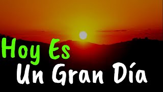 HOY Es Un gran Día ¡VÍVELO ¦ Gratitud Frases Reflexiones Agradecimiento Reflexión [upl. by Daney]