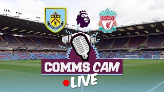 COMMS CAM LIVE  Burnley v Liverpool  with George Boyd [upl. by Lahey]