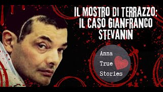 Il mostro di Terrazzo il caso Gianfranco Stevanin [upl. by Notelrahc579]