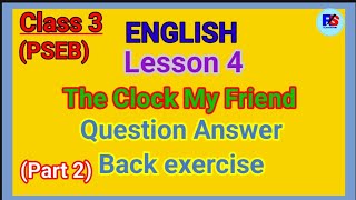 PSEB  Class 3  English  Lesson 4 The Clock My Friend  Question Answer Back exercise [upl. by Haneehs]