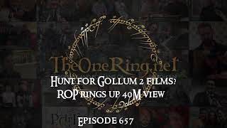 Hunt for Gollum 2 MOVIES Rings of Power S2 pulls 40M views TORnTuesday 657 [upl. by Koerner271]