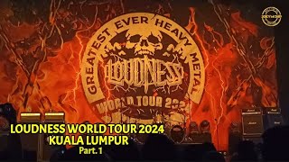 LOUDNESS  WORLD TOUR 2024 KUALA LUMPUR  Pt 1 LIVE at ZEPP KL [upl. by Aicsila]