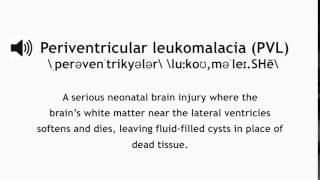 How to Pronounce Periventricular Leukomalacia PVL [upl. by Maletta]