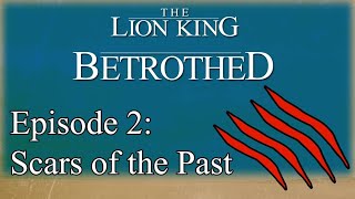 Betrothed The Series  Episode 2  The Lion King Prequel Comic [upl. by Johnna795]