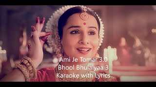 Ami Je Tomar 30  Bhool Bhulaiyaa 3  Karaoke with Lyrics  Sing Along [upl. by Drofhsa944]