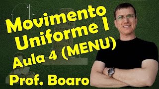 Movimento Uniforme I  Cinemática Escalar  Aula 4 Menu  Prof Marcelo Boaro [upl. by Niveg537]