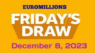 EuroMillions draw Results from Friday 8 December 2023 Tonight Draw 1692 [upl. by Pierre743]