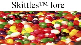 skittles™ lore [upl. by Kyre]