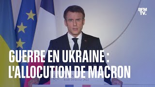 Guerre en Ukraine lintégralité de lallocution dEmmanuel Macron [upl. by Cheatham]