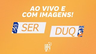 FINAL IDA CARIOCA B1  AO VIVO E COM IMAGENS SERRANO X DUQUE DE CAXIAS [upl. by Hansen588]