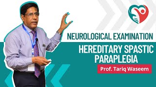 Hereditary Spastic Paraplegia  Neurological Examination by ProfTariqWaseem medical education [upl. by Couhp]