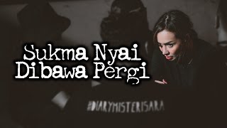 Sukma Nyai Dibawa Pergi – DMS  Penelusuran [upl. by Curkell488]