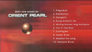 Official NonStop Best OPM Songs by Orient Pearl [upl. by Octavius]