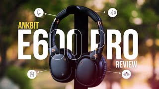 Ankbit E600Pro Review 2023  Budget ANC amp Long Battery Life Headphone [upl. by Atterrol]