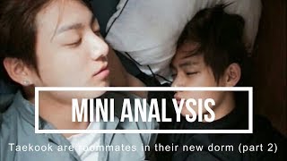 Taehyung and Jungkook are roommates in their new dorm part 2 Taekook analysis [upl. by Gnouc989]