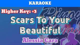 Scars To Your Beautiful by Alessia Cara Karaoke  Higher Key  3 [upl. by Sharp]