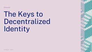 The Keys to Decentralized Identity [upl. by Neeluqcaj465]