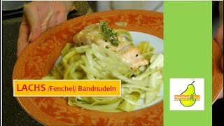 Lachs aus dem Backofen mit geschmortem Fenchel und Bandnudeln [upl. by Maurene]