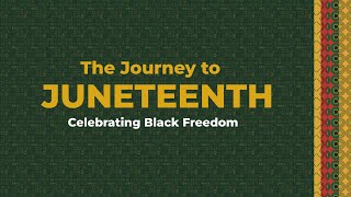 The Journey To Juneteenth Celebrating Black Freedom [upl. by Ahseyt721]