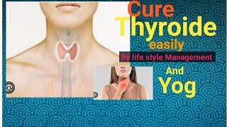 Cure thyroide very easily by lifestyle Management amp yog [upl. by Feledy]