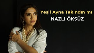 NAZLI ÖKSÜZ  Yeşil Ayna Takındın mı Beline Live [upl. by Teeter]