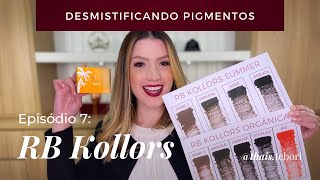 RB Kollors  DESMISTIFICANDO PIGMENTOS EP7 [upl. by Harrington]