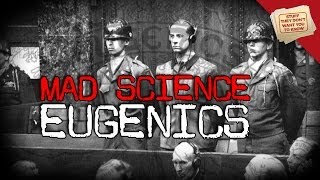 Mad Science Eugenics and Selective Breeding [upl. by Atsirhc]