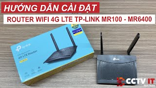 Hướng Dẫn Cài Đặt Router Wifi 4G TP Link MR100  MR6400 Siêu Tiện  CCTVITNET [upl. by Haiacim]