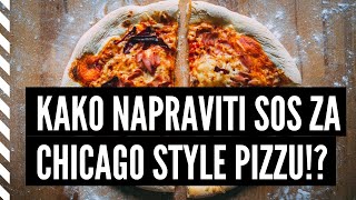 Kako napraviti sos za Chicago Style Pizzu  Pizza Edition [upl. by Ordnasela]