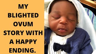 MY BLIGHTED OVUM STORY AN ANEMBRYONIC PREGNANCY WITH A HAPPY END SUCCESS STORY [upl. by Joachima]