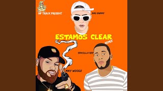 Estamos Clear feat Bad Bunny Miky Woodz Sencillo Rap Remix [upl. by Nickey]