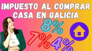 Impuesto al comprar casa en Galicia  Bonificaciones en el Impuesto de Transmisiones Patrimoniales [upl. by Monto]