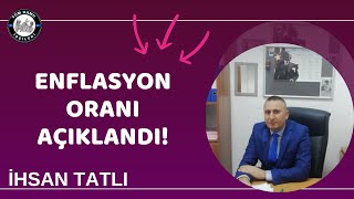 ENFLASYON ORANI AÇIKLANDI Ne kadar oldu detaylar İHSAN TATLI 4d işçi kadrosu son dakika [upl. by Elesig]