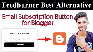 Feedburner Alternative Follow by Email Widget  How to Add Email Subscription Button in Blogger [upl. by Enyawed]