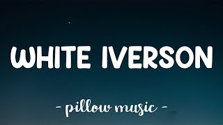 White Iverson  Post Malone Lyrics 🎵 [upl. by Skeie]