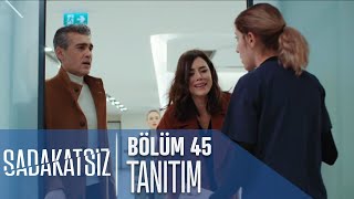 Sadakatsiz 45 Bölüm Tanıtımı [upl. by Neerac]