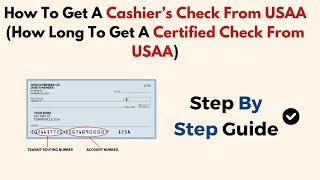 How To Get A Cashier’s Check From USAA How Long To Get A Certified Check From USAA [upl. by Ateval]