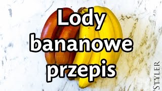 Lody bananowe  przepis [upl. by Eiddam304]